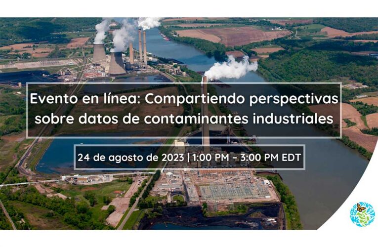 “Compartiendo perspectivas sobre datos de contaminantes industriales”